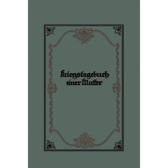 Kriegstagebuch Einer Mutter, (Paperback)