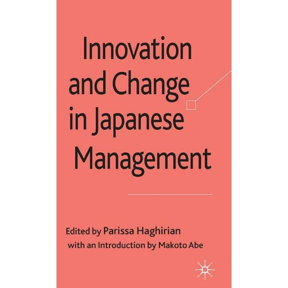 Innovation and Change in Japanese Management, (Hardcover)
