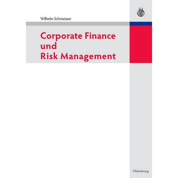 Corporate Finance Und Risk Management, (Paperback)
