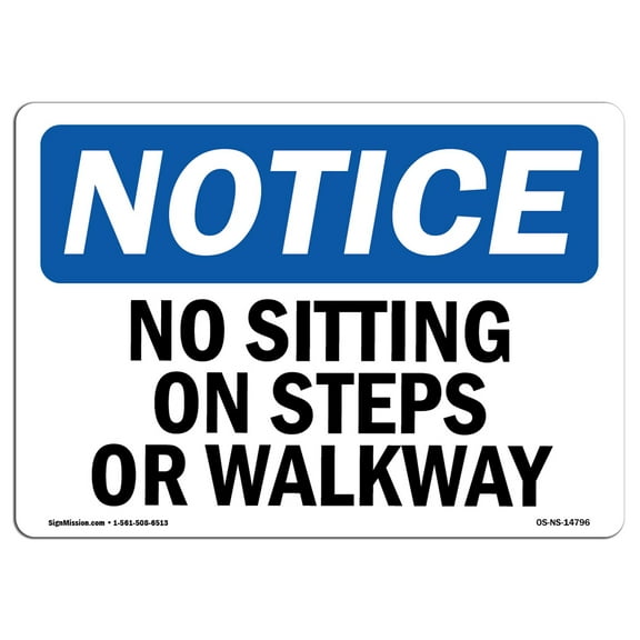SignMission OS-NS-P-1218-L-14796 OSHA Notice Sign - No Sitting On Steps or Walkway