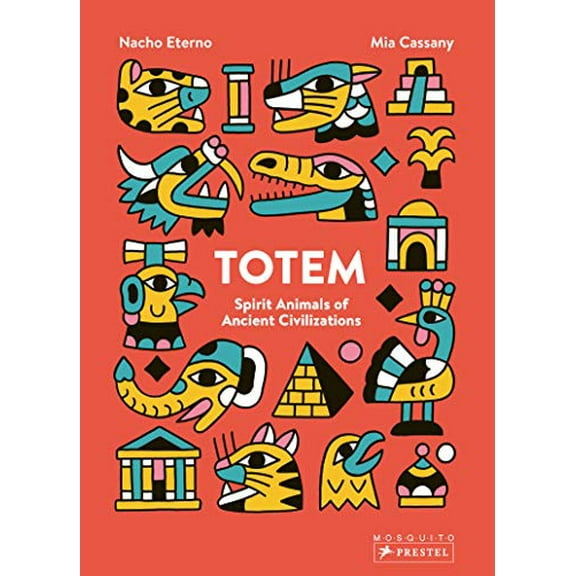 Pre-Owned Totem: Spirit Animals of Ancient Civilizations (Hardcover) 379137401X 9783791374017