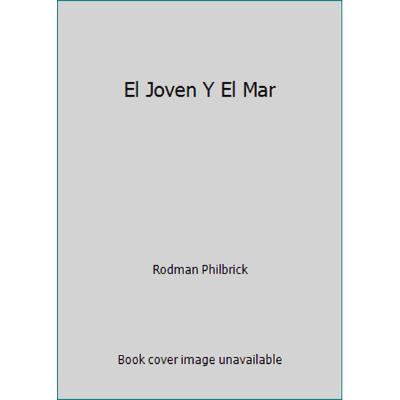 Pre-Owned El Joven Y El Mar (Paperback) 0439769582 9780439769587