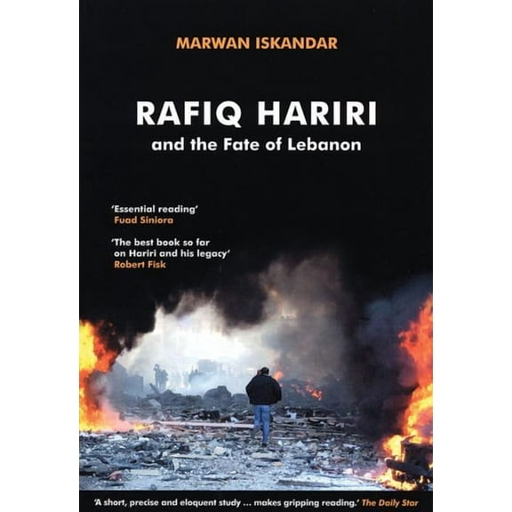 Rafiq Hariri and the Fate of Lebanon (Hardcover)