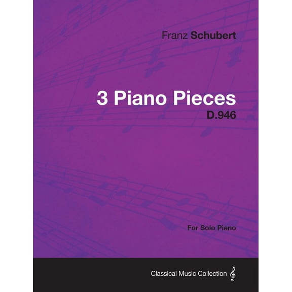 3 Piano Pieces D.946 - For Solo Piano, (Paperback)