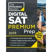 College Test Preparation Princeton Review Digital SAT Premium Prep, 2025: 5 Full-Length Practice Tests (2 in Book + 3 Adaptive Tests Online) + On, (Paperback)
