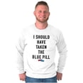 thumbnail image 5 of Should Have Taken Blue Pill Nerdy Long Sleeve TShirt Men Women Brisco Brands M, 5 of 6