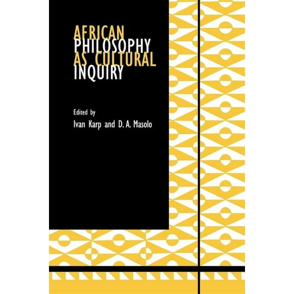 African Systems of Thought African Philosophy as Cultural Inquiry, (Paperback)
