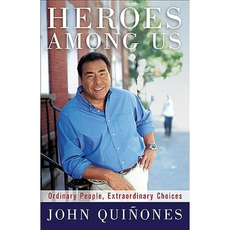 Heroes Among Us : Ordinary People, Extraordinary