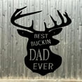 thumbnail image 5 of Best Buckin Dad Sign, Funny Gift for Dad, Rustic Metal Wall Art, Made in USA (30"Wx30"H, Silver), 5 of 5