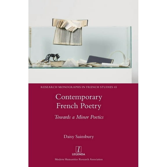 Research Monographs in French Studies: Contemporary French Poetry: Towards a Minor Poetics (Hardcover)