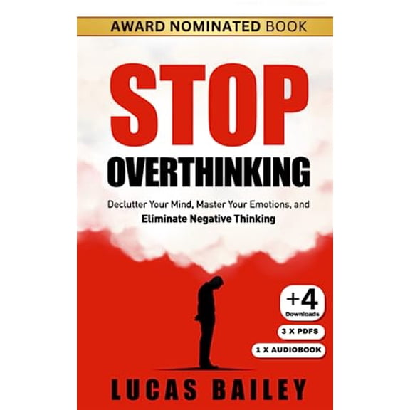 Pre-Owned Stop Overthinking: Declutter Your Mind, Master Your Emotions, and Eliminate Negative Thinking (How to Read People Like a Book)