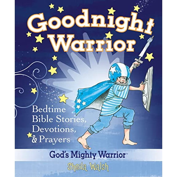 Pre-Owned Goodnight Warrior: God's Mighty Warrior Bedtime Bible Stories, Devotions, and Prayers, 9781400312986, 1400312981, Hardcover, Illustrated edition