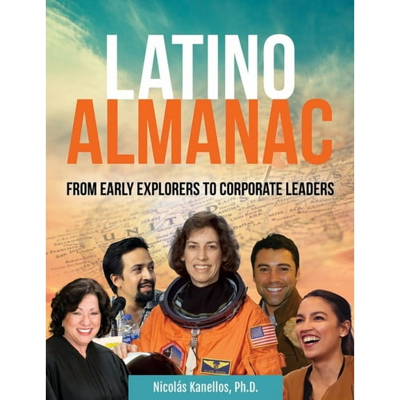 Multicultural History & Heroes Colle Latino Almanac: From Early Explorers to Corporate Leaders, (Hardcover)