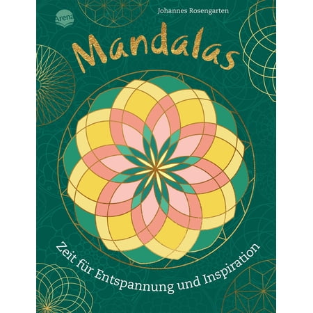 Rosengarten J Mandalas. Zeit f&uuml;r Entspannung und Inspiration: 40 Mandalas zum Ausm (Paperback)