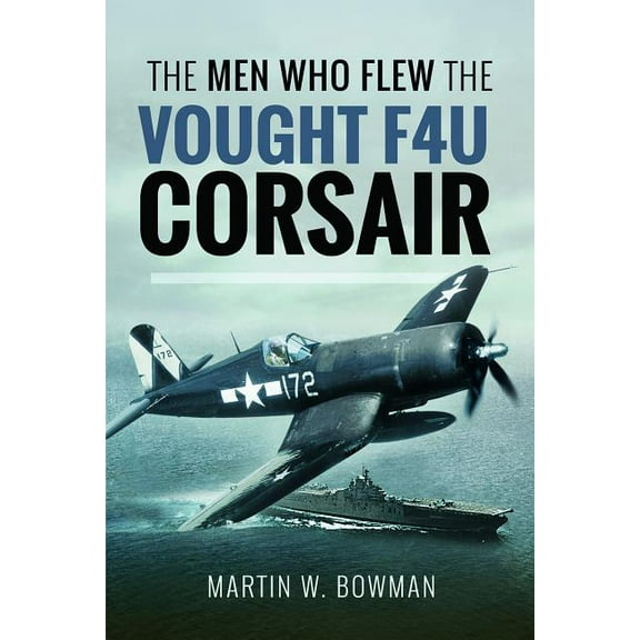 Men Who Flew Vought F4u Corsair, (Hardcover)