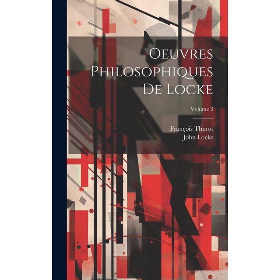 Oeuvres Philosophiques De Locke; Volume 3 (Hardcover)
