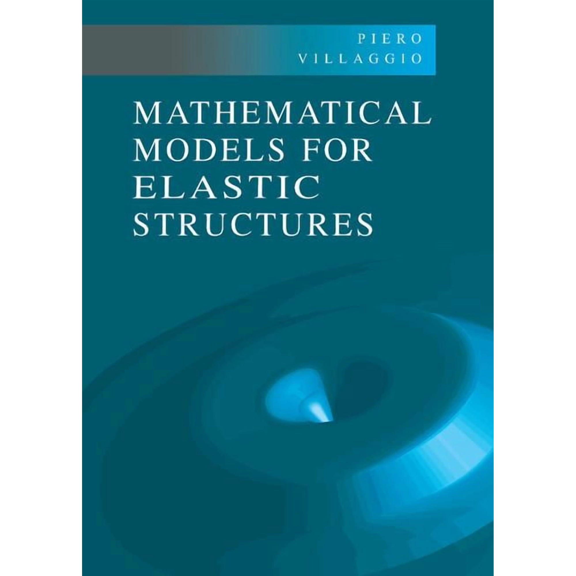 Mathematical Models for Elastic Structures (Hardcover)