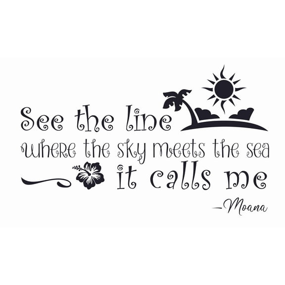 Walt Disney Moana Movie Vinyl Adhesive Wall Lettering Decal Quotes | See The Line Where The Sky Meets The Sea It Calls Me - 12" x 20" DIY Stick And Peel Home Removable Decor Bedroom Decoration Sticker