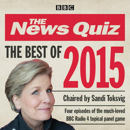 The News Quiz: Best of 2015 - Audiobook (Best News Radio App)