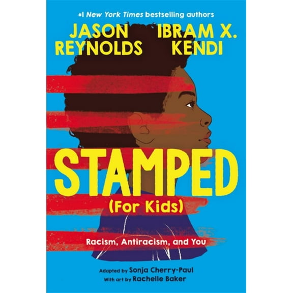 Stamped (for Kids): Racism, Antiracism, and You (Hardcover)