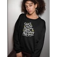 thumbnail image 2 of Do Your Best On Mondays Sweatshirt Women -Image by Shutterstock, Female Medium, 2 of 4
