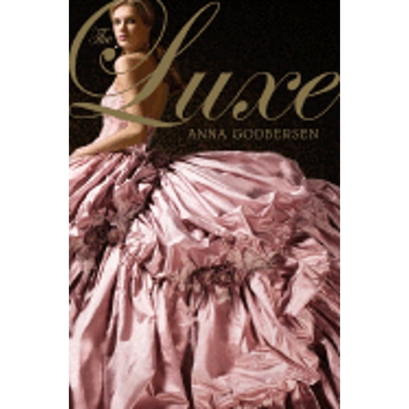 The Luxe (Hardcover) by Anna Godbersen