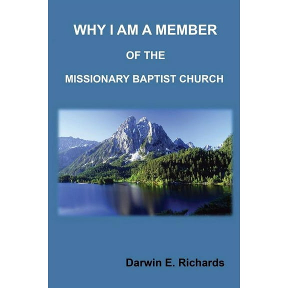 Why I Am A Member Of The Missionary Baptist Church, (Paperback)