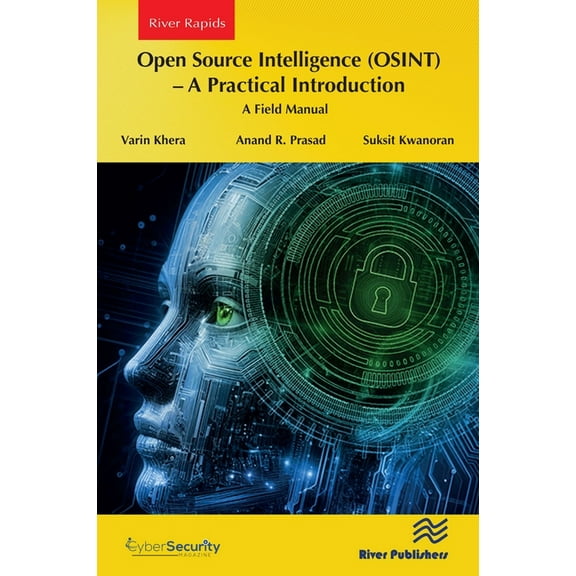 River Publishers Computing and Informati Open Source Intelligence (Osint) - A Practical Introduction: A Field Manual, (Paperback)