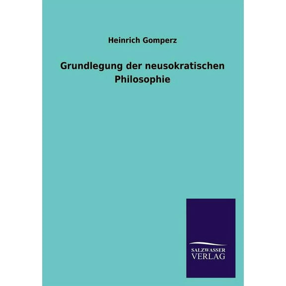 Grundlegung der neusokratischen Philosophie (Paperback)