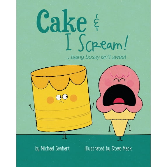 Pre-Owned Books for Nourishing Friendships Series: Cake & I Scream! : …being bossy isn’t sweet (Hardcover)