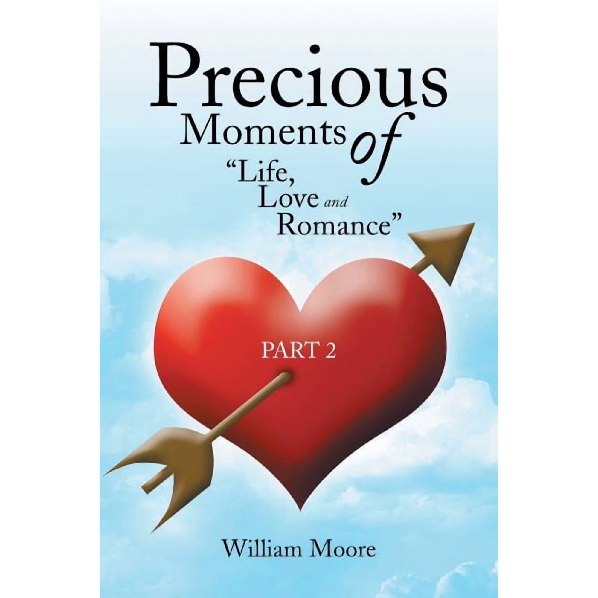 Precious Moments of Life Love and Romance: Part 2 (Paperback)