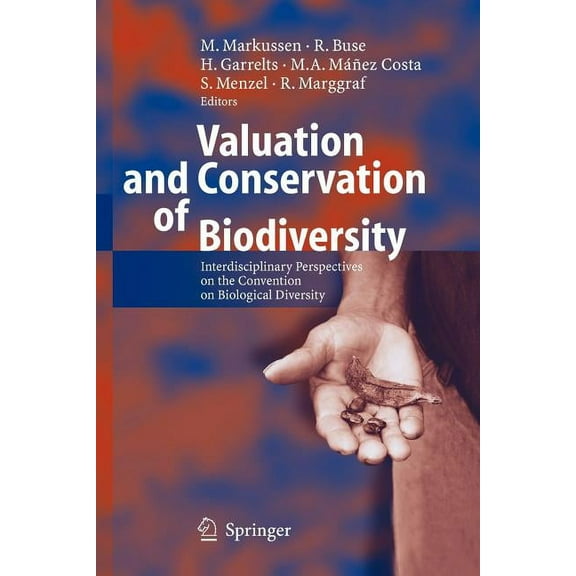 Valuation and Conservation of Biodiversity: Interdisciplinary Perspectives on the Convention on Biological Diversity, (Paperback)