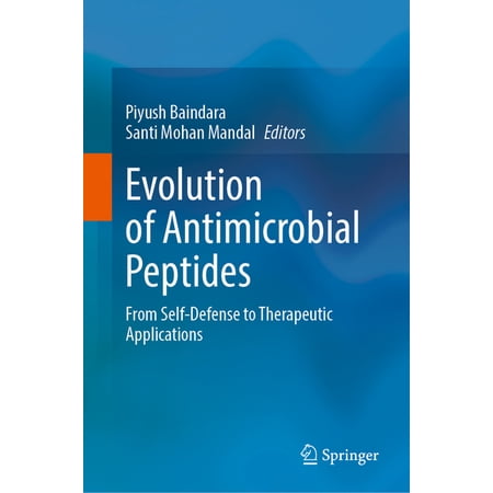 Evolution of Antimicrobial Peptides: From Self-Defense to Therapeutic Applications (Hardcover)