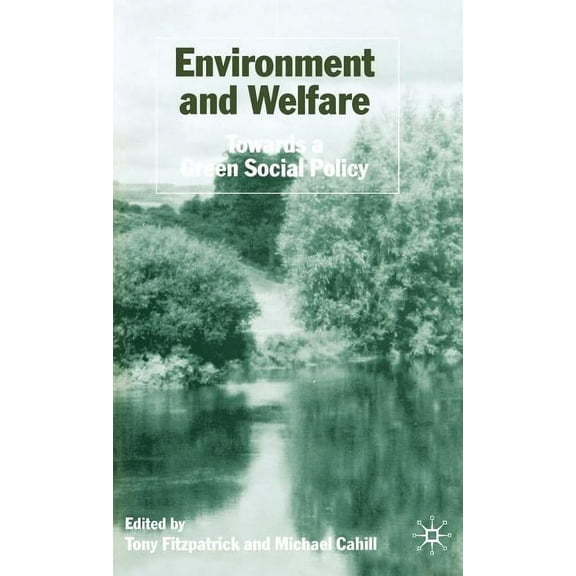 Environment and Welfare: Towards a Green Social Policy, (Hardcover)