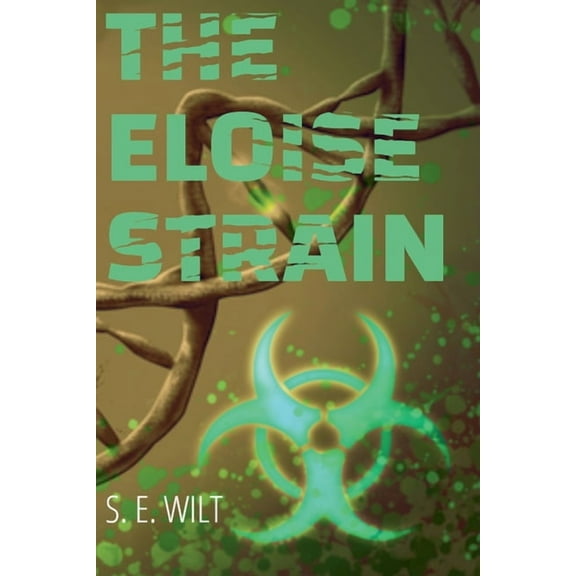 The Cryptidverse The Eloise Strain, Book 1, (Paperback)
