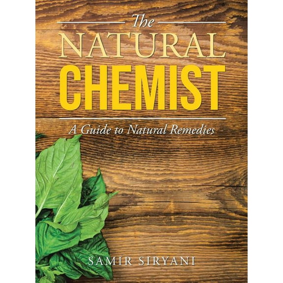 The Natural Chemist: A Guide to Natural Remedies, (Paperback)