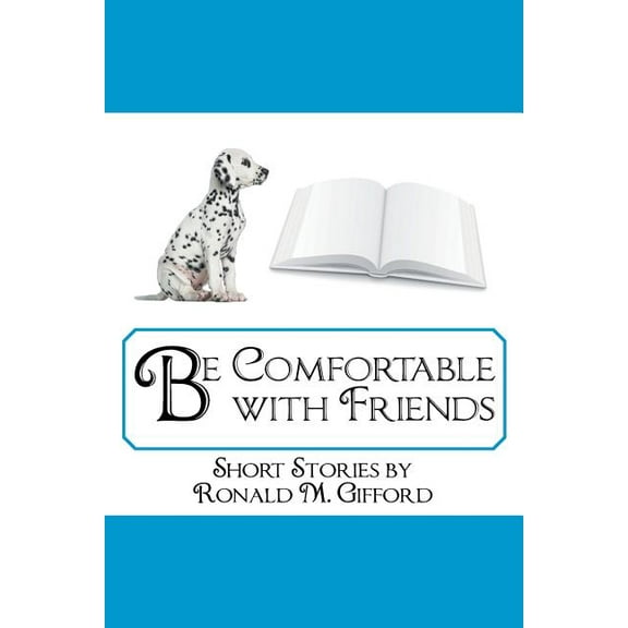 Be Comfortable with Friends (Paperback)