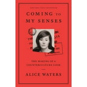Coming to My Senses: The Making of a Counterculture Cook [Paperback - Used]