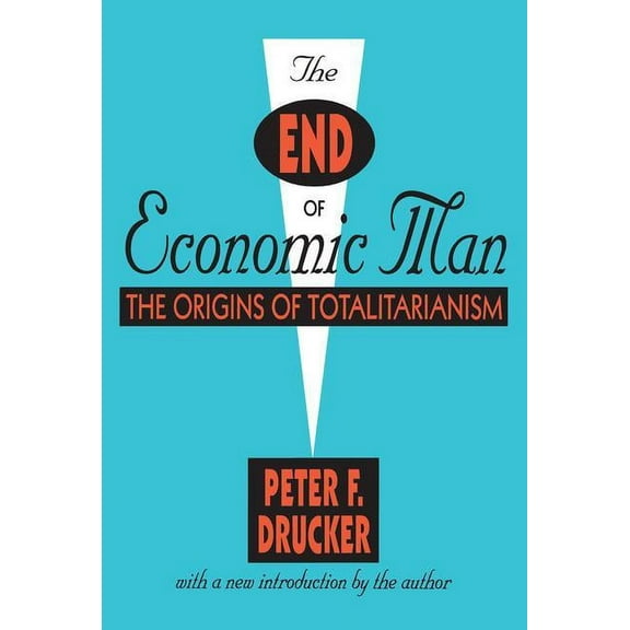The End of Economic Man: The Origins of Totalitarianism, (Paperback)