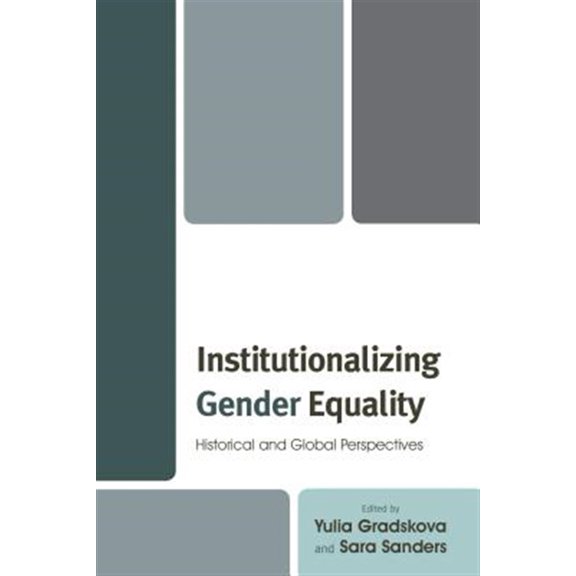 Pre-Owned Institutionalizing Gender Equality: Historical and Global Perspectives, (Paperback)