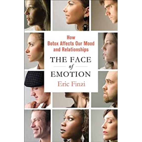 Pre-Owned The Face of Emotion: How Botox Affects Our Moods and Relationships (Hardcover) 0230341853 9780230341852