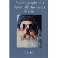 thumbnail image 1 of Autobiography of A Spiritually Incorrect Mystic, 1 of 3