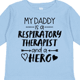 thumbnail image 4 of Inktastic My Daddy is a Respiratory Therapist and a Hero Boys or Girls Long Sleeve Toddler T-Shirt, 4 of 5
