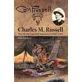 thumbnail image 2 of Charles M. Russell: The Life and Legend of America's Cowboy Artist, (Paperback), 2 of 2