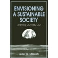 thumbnail image 1 of Pre-Owned Envisioning a Sustainable Society: Learning Our Way Out (Paperback) 0791401634 9780791401637, 1 of 1