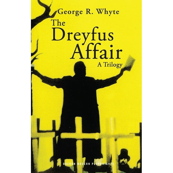 Oberon Modern Playwrights The Dreyfus Affair: A Trilogy, (Paperback)