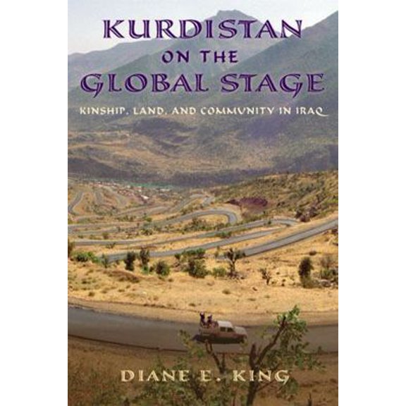 Pre-Owned Kurdistan on the Global Stage: Kinship, Land, and Community in Iraq (Paperback) 0813563526 9780813563527