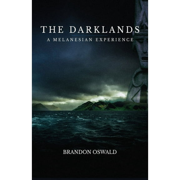 The Darklands: A Melanesian Experience, (Paperback)