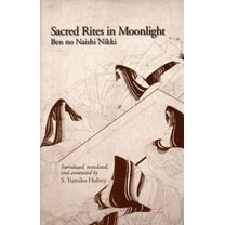 Sacred Rites in Moonlight: Ben No Naishi Nikki, (Hardcover)