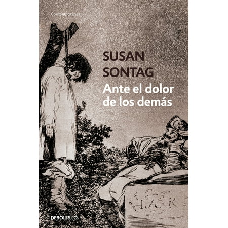 Regarding Pain Of Others >> Ante El Dolor De Los Demas Regarding The Pain Of Others Regarding Pain Of Others >> Ante El Dolor De Los Demas Regarding The Pain Of Others